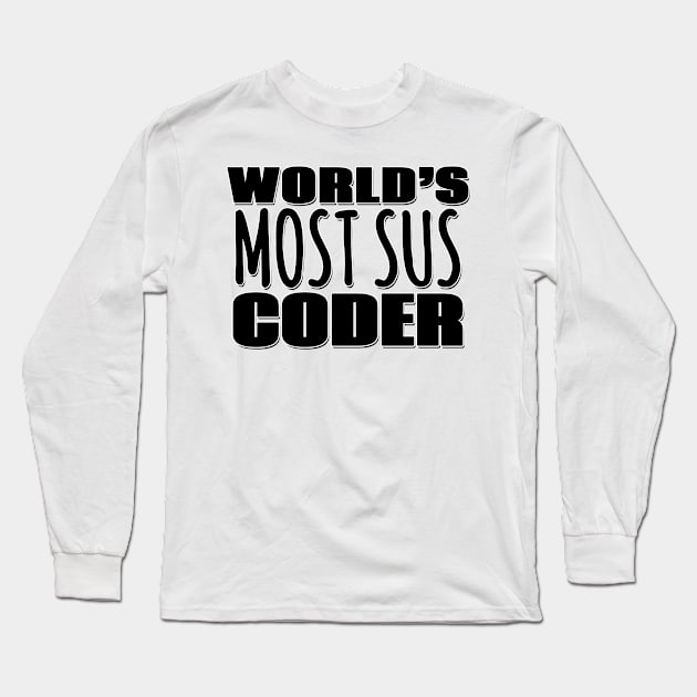 World's Most Sus Coder Long Sleeve T-Shirt by Mookle